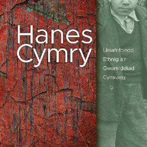 Hanes Cymry - Lleiafrifoedd Ethnig a'r Gwareiddiad Cymraeg