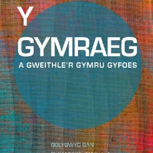 Y Gymraeg a Gweithle'r Gymru Gyfoes