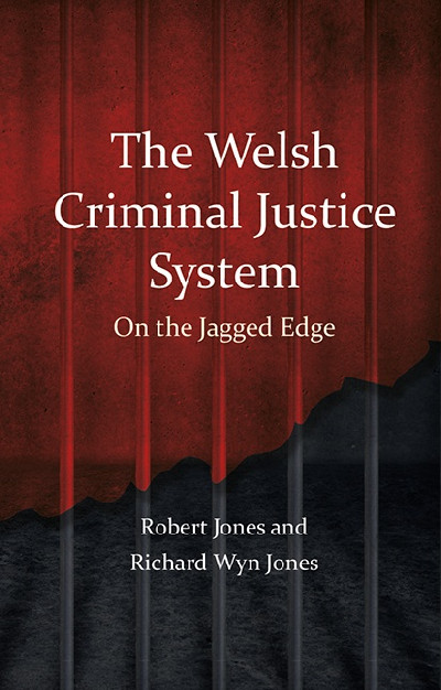 Welsh Criminal Justice System, The - On the Jagged Edge