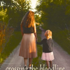 Crossing the Bloodline