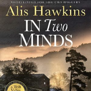 In Two Minds - The Teifi Valley Coroner Series