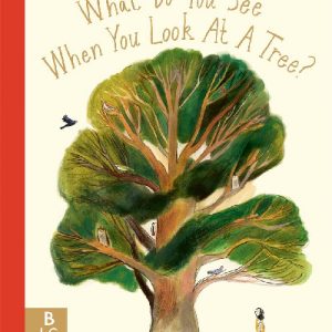 What Do You See When You Look at a Tree?