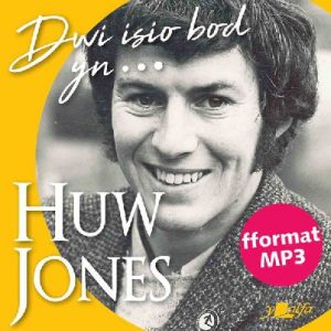 Dwi Isio Bod Yn... (CD) Hunangofiant Huw Jones