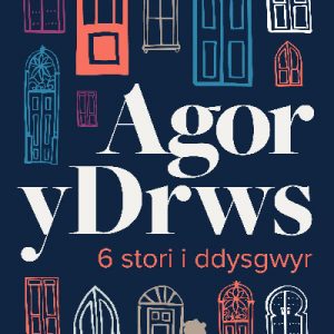 Cyfres Amdani: Agor y Drws