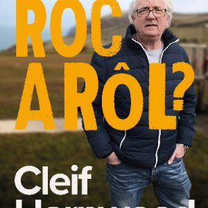 Breuddwyd Roc a Rôl - Hunangofiant Cleif Harpwood