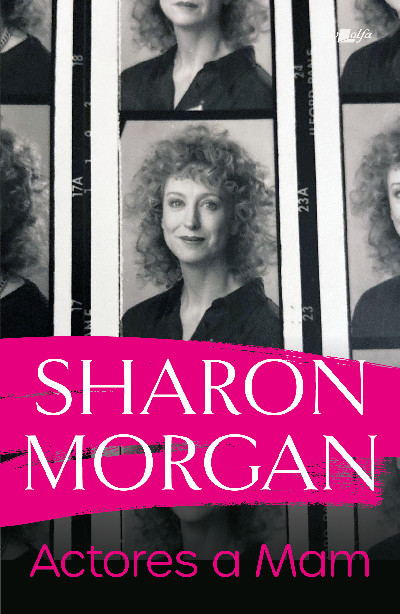 Actores a Mam - Hunangofiant Sharon Morgan