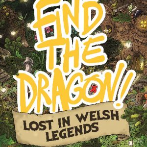 Find the Dragon! Lost in Welsh Legends