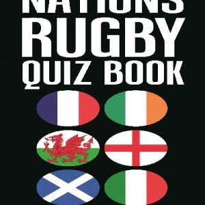 The Six Nations Rugby Quiz Book