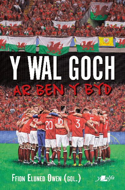 Wal Goch, Y - Ar Ben y Byd