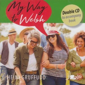 My Way to Welsh - Double CD to Accompany Book