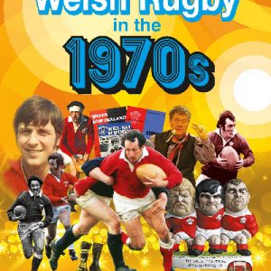 Welsh Rugby in the 1970S