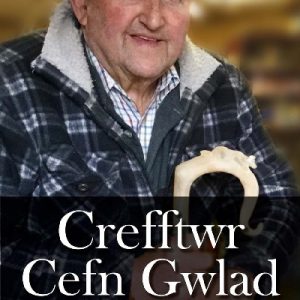 Crefftwr Cefn Gwlad: Atgofion Arthur Gwynn Jones