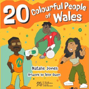 20 Colourful People of Wales