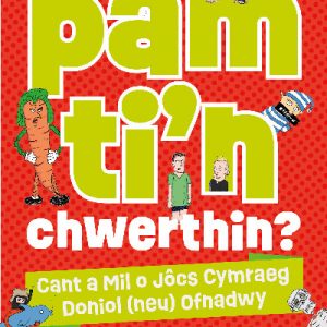 Pam ti'n chwerthin? - Cant a Mil o Jôcs Cymraeg Doniol (neu) Ofnadwy