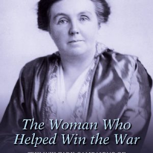 The Woman Who Helped Win the War: The Welfare Campaigns of Margaret Lloyd George, 1914-1918