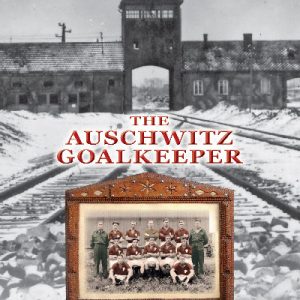 The Auschwitz Goalkeeper