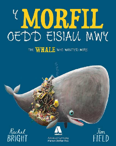 Y Morfil oedd eisiau Mwy / The Whale who wanted more