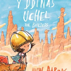 Y Ddinas Uchel / The Builders