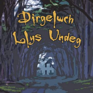 Cyfres Strach: Dirgelwch Llys Undeg