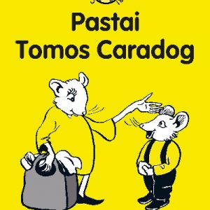 Cyfres Darllen Stori: Pastai Tomos Caradog