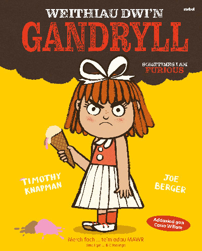 Weithiau Dwi’n Gandryll / Sometimes I am Furious