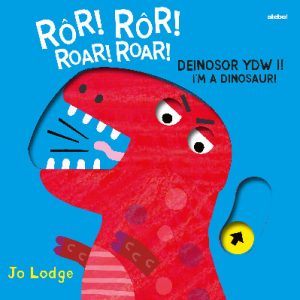 Rôr! Rôr! Deinosor Ydw I! / Roar! Roar! I'm a Dinosaur!