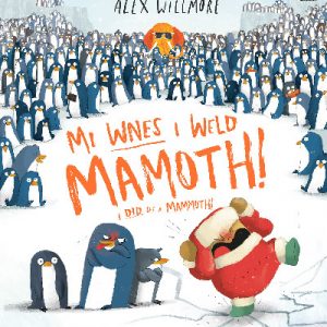 Mi Wnes i Weld Mamoth! / I Did See a Mammoth!