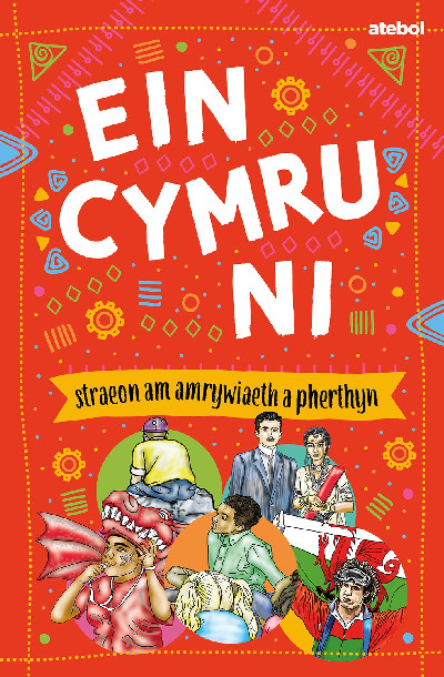 Ein Cymru ni - Straeon am Amrywiaeth a Pherthyn
