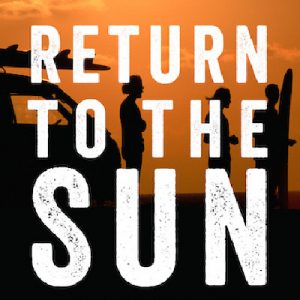 Quick Reads: Return to the Sun