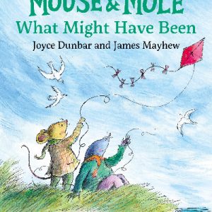 Mouse and Mole: What Might Have Been