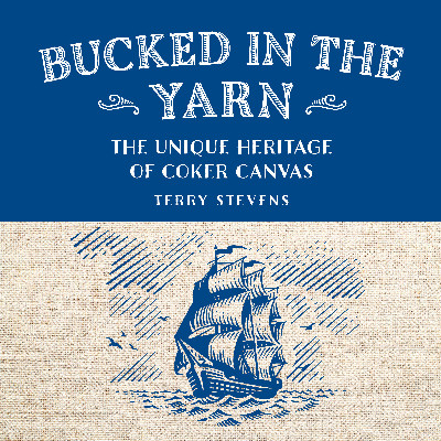 Bucked in the Yarn - The unique heritage of Coker Canvas