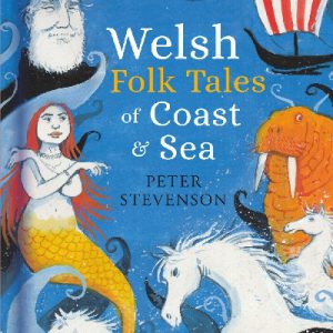 Welsh Folk Tales of Coast and Sea
