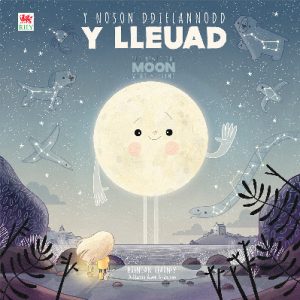 Y Noson Ddiflannodd y Lleuad / The Night the Moon Went Missing