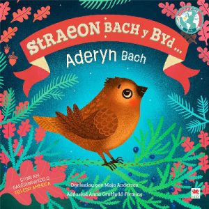 Yr Aderyn Bach / The Little Bird (Cyfres Straeon Bach y Byd)
