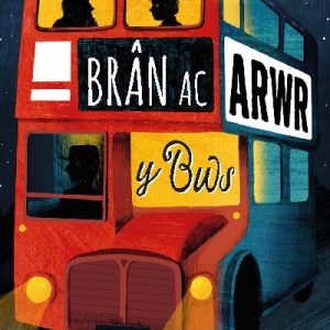 Brân ac Arwr y Bws