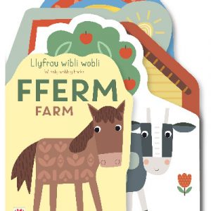 Llyfrau Wibli Wobli: FFERM / Wibbly Wobbly Books: FARM