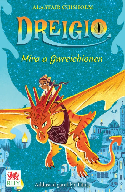 Dreigio 4: Mira a Gwreichionen