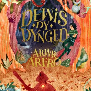 Arwr Arfro: Dewis dy Dynged