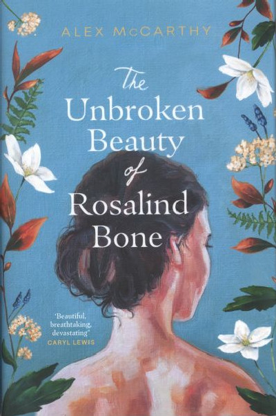 The Unbroken Beauty of Rosalind Bone
