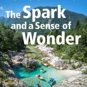 The Spark and a Sense of Wonder