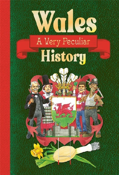 Wales - A Very Peculiar History
