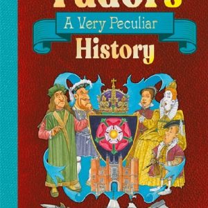 Tudors - A Very Peculiar History