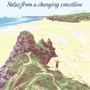 Seascape - Notes from a Changing Coastline
