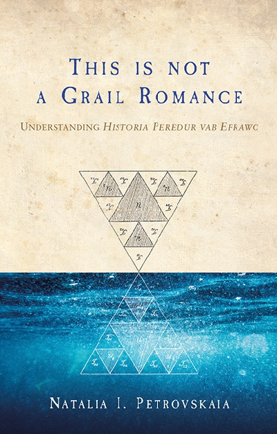 This is Not a Grail Romance: Understanding Historia Peredur Vab Efrawc