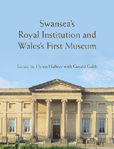 Swansea's Royal Institution and Wales's First Museum
