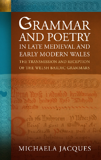 Grammar and Poetry in Late Medieval and Early Modern Wales
