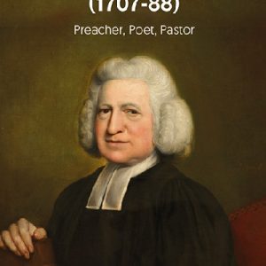 Charles Wesley (1707-88) - Preacher, Poet, Pastor