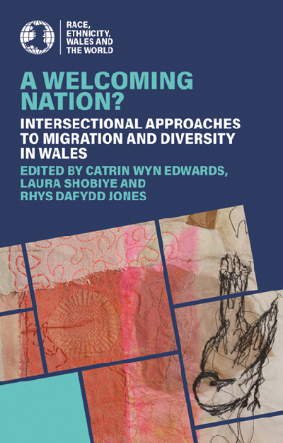 A Welcoming Nation? - Intersectional approaches to migration and diversity in Wales
