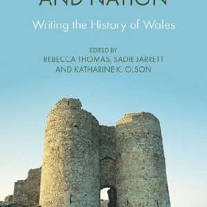 Memory and Nation - Writing the History of Wales
