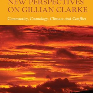 New Perspectives on Gillian Clarke